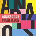 ANAKRONOS Citadel Of Song