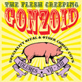 ANDREW LILES The Flesh Creeping Gonzoid: Speciality Offal & Other Choice Cuts