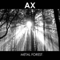 AX Metal Forest