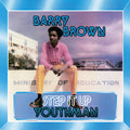 BARRY BROWN Step It Up Youthman