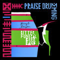 Bengt Bitter Funeral Beer Band Berger Praise Drumming