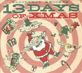 Bloodshot Records' 13 Days Of Xmas / Various BLOODSHOT RECORDS' 13 DAYS OF XMAS / VARIOUS