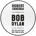 Bob Dylan Robert Zimmerman Plays Bob Dylan: One Year in NYC