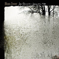 Bon Iver FOR EMMA FOREVER AGO