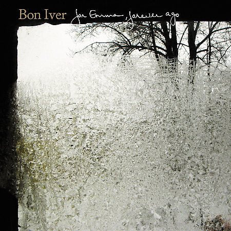Bon Iver FOR EMMA FOREVER AGO