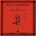 Butchamana and the Big Bang Brothers Band Indian Dream