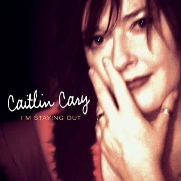 Caitlin Cary I'm Staying Out