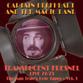 Captain Beefheart & The Magic Band Translucent Fresnel (Nan Trues Hole Tape 72/73 Live)