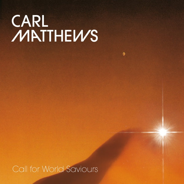 CARL MATTHEWS Call For World Saviours