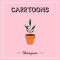 Carrtoons Homegrown (Green Vinyl)
