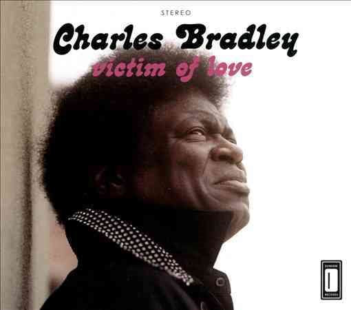 Charles Bradley VICTIM OF LOVE