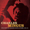 Charles Mingus Live at the Jazz Workshop, Boston, October 11th, 1971