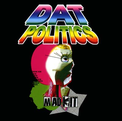 DAT POLITICS Mad Kit