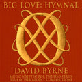 David Byrne Big Love Hymnal