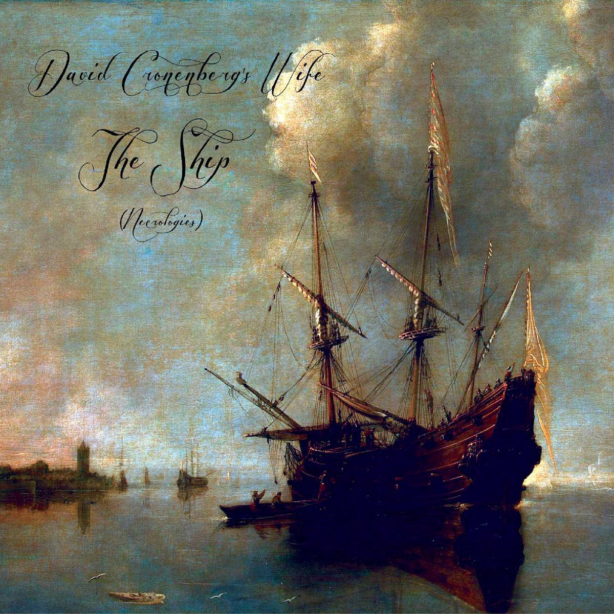 David Cronenberg's Wife The Ship (Necrologies)