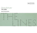 DENIS SCHULER The Lines: Solos & Duets Cycle