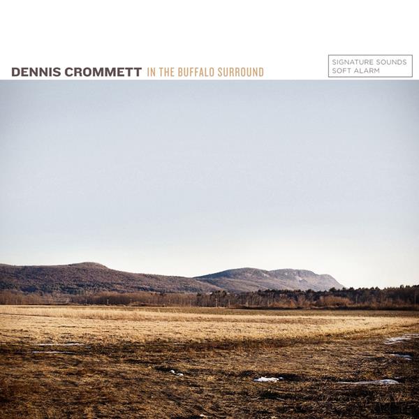 Dennis Crommet In The Buffalo Surround