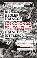 DIETMAR POST & LUCIA PALACIOS Franco's Settlers: An Example of the Suppression of the 'Searching' Documentary Film