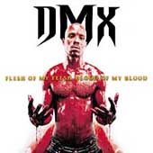 Dmx Flesh of My Flesh Blood of My Blood [Explicit Content]