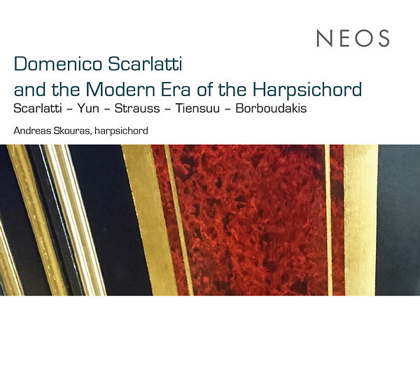 DOMENICO SCARLATTI Domenico Scarlatti and the Modern Era of the Harpsichord