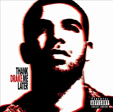 Drake Thank Me Later [Explicit Content]