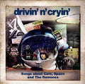 Drivin N Cryin SONGS ABOUT CARS - SPACE & THE RAMONES