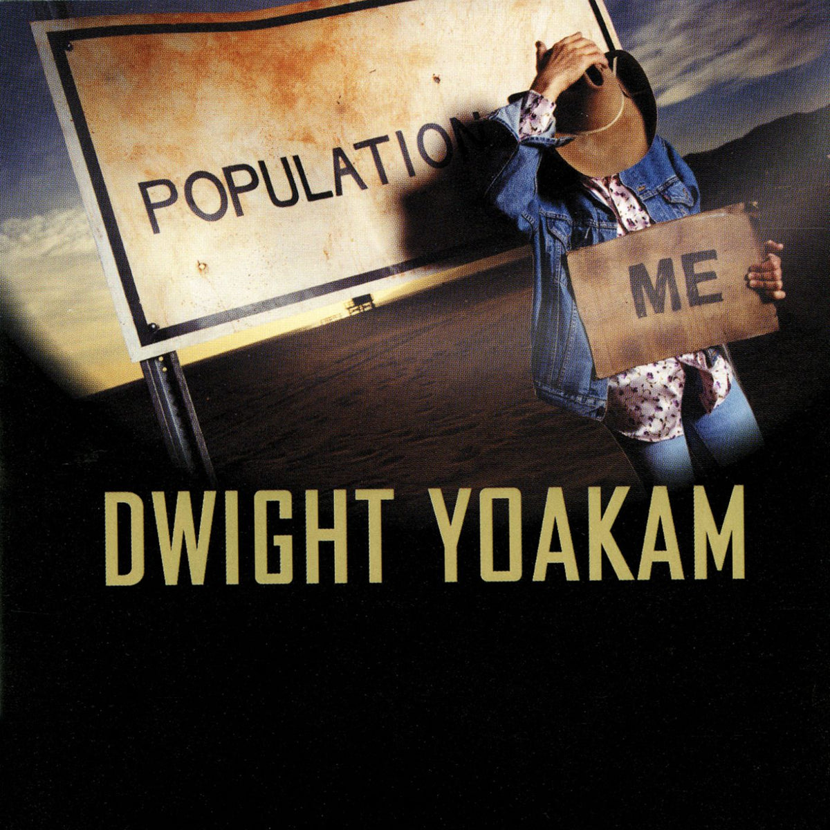 Dwight Yoakam Population: Me