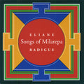 ELIANE RADIGUE Songs of Milarepa