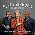 Elvin Bishop Something Smells Funky 'Round Here