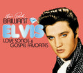 Elvis Presley Brilliant Elvis: Love Songs & Gospel Favorites