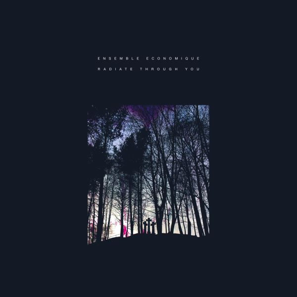Ensemble Economique Radiate Through You
