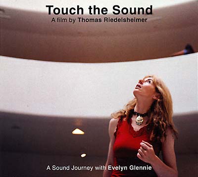 EVELYN GLENNIE Touch the Sound - A Sound Journey with Evelyn Glennie