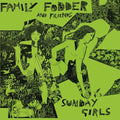 FAMILY FODDER Sunday Girls (Director's Cut)