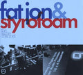 FAT JON & STYROFOAM The Same Channel