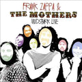 Frank Zappa & The Mothers Mudshark: Live