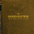 Good Old War Only Way To Be Alone