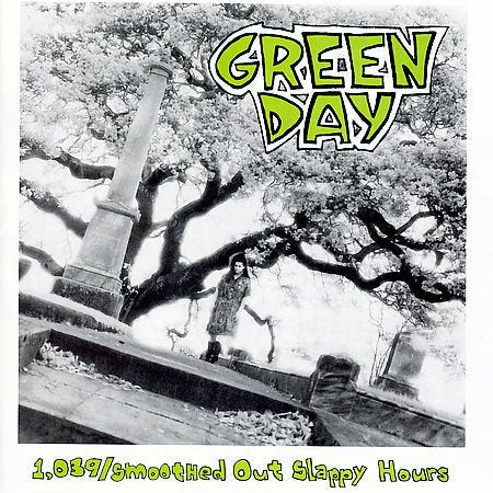 Green Day 1.039 / Smoothed Out Slappy Hours (Reissue)