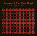 GUNMAN & THE HOLY GHOST The Story of Radiate & Novocaine