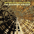 JEFF MILLS AND RAFAEL LEAFAR The Override Switch
