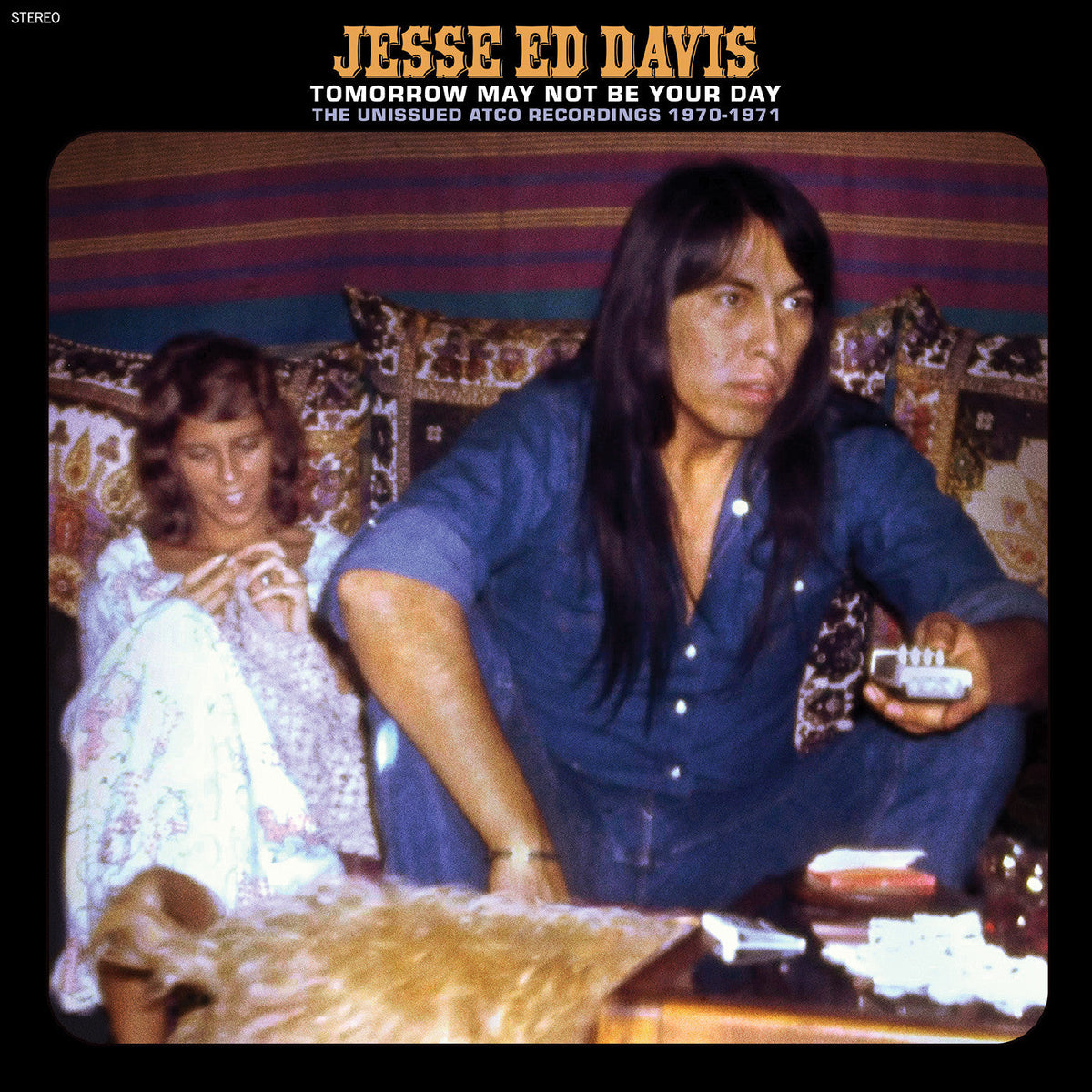 Jesse Ed Davis Tomorrow May Not Be Your Day--The Unissued Atco Recordings 1970-1971