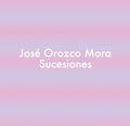 JOSE OROZCO MORA SUCESIONES
