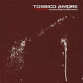 LA BATTERIA Tossico Amore