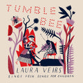 Laura Veirs Tumble Bee