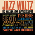 LES MCCANN & THE JAZZ CRUSADERS Jazz Waltz