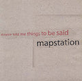 MAPSTATION Distance Told Me Things To Be Said