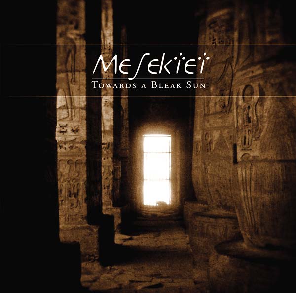 MESEKTET Towards a Bleak Sun