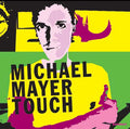 Michael Mayer Touch