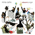 Mira Calix absent origin
