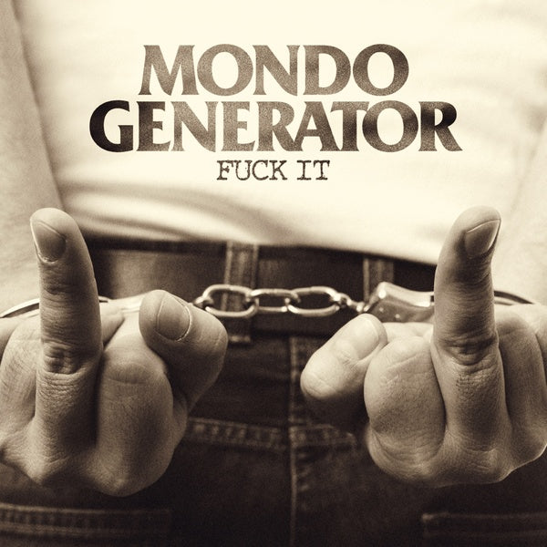 MONDO GENERATOR Fuck It