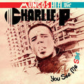 MUNGO'S HI-FI FEAT. CHARLIE P You See Me Star